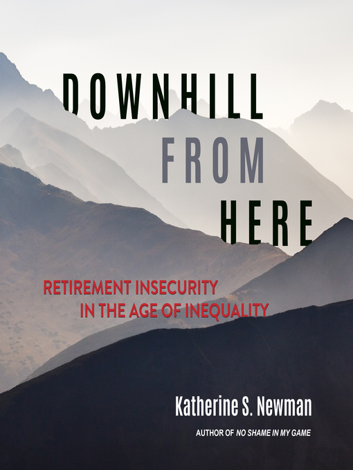 Title details for Downhill from Here by Katherine S. Newman - Available